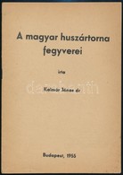 Kalmár János: A Magyar Huszártorna Fegyverei. Bp., 1955. 12p.  + 1939 Honvéd Altiszti Folyóirat Májusi Száma - Other & Unclassified