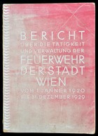 Bericht über Die Tätigkeit Und Verwaltung Der Feuerwehr Der Stadt Wien Vom 1. Jänner 1920 Bis 31. Dezember 1929. Wien, 1 - Unclassified