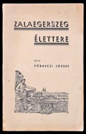 Pörneczi József: Zalaegerszeg élettere. Zalaegerszeg, 1941. Szerzői. Kiadói Papírborítékban, Jó  állapotban. 205p + III. - Unclassified