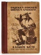 Pajeken J. Frigyes: A Vörös Kém. Elbeszélés Északamerika Nyugati Vadonjaiból. Fordította Győry Loránd. Bp. é.n. Révai. E - Non Classificati