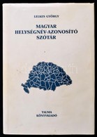 Magyar Helységnév-azonosító Szótár. Szerk.: Lelkes György. Bp., 1992, Balassi Kiadó. Kiadói Egészvászon-kötés, Papír Véd - Unclassified