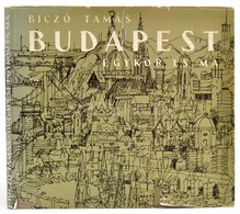 Biczó Tamás: Budapest Egykor és Ma. Bp., 1979, Panoráma. Kiadói Egészvászon Kötés, Kiadói Szakadt  Papír Védőborítóban. - Unclassified