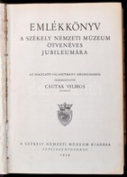 Emlékkönyv A Székely Nemzeti Múzeum ötvenéves Jubileumára. Szerk.: Csutak Vilmos. Sepsiszentgyörgy, 1929, Székely Nemzet - Unclassified