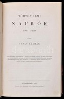 Thaly Kálmán: Történelmi Naplók. 1663-1719. Monumenta Hungariae Historica. Magyar Történelmi Emlékek. Bp.,1875, MTA,(M.  - Non Classés