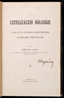 Ferenczy Gyula: A Czivilizáció Bölcsője. A Nílus és Eufrátesz Mellékeinek Legrégibb Története. Debrecen, 1900, László Al - Non Classés