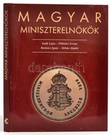 Izsák-Pölöskei-Romsics-Urbán: Magyar Miniszterelnökök. Bp., 2003. Kossuth Kiadó. Kiadói Kartonálásban, Papír Védőborítóv - Zonder Classificatie