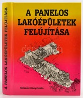 A Panelos Lakóépületek Felújítása. Szerk.: Dr. Birghoffer Péter-Hikisch Lóránt. Bp.,1994, Műszaki. Kiadói Kartonált Papí - Non Classificati