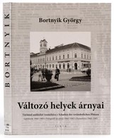 Bortnyik György: Változó Helyek árnyai. Sajtófotók 1968-1983. Hn., 2015, Tinta-Árkos. Második Kiadás. Fekete-fehér Fotók - Zonder Classificatie