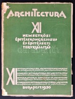 Architectura XII. Nemzetközi Építészkongresszus és Építészeti Tervkiállítás. Katalógus. Bp.,1930, Hornyánszky Viktor-ny. - Unclassified