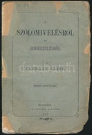 Parragh Gábor: A Szőlőmívelésről és Borkezelésről. Bp.,é.n. ,Aigner Lajos,(Weiszmann-ny.), 121+3 P.+1 T. (kihajtható Tér - Zonder Classificatie