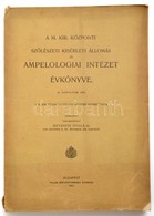 1911 A M. Kir. Központi Szőlészeti Kísérleti Állomás és Ampelologiai Intézet évkönyve. IV. évf. 1910. Szerk.: Csikmádéfa - Unclassified