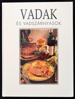 Arnime Basche-Renate Kissel: Vadak és Vadszárnyasok. Hans Joachim Döbbelin Fotóival. Bp.,é.n., Kossuth. Kiadói Kartonált - Unclassified