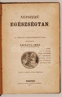 Dr. Piszling Vilmos Ferencz [Pissling, Wilhelm Franc]: Népszerű Egészségtan. Magyarítá Navratil Imre. Pest, 1858, Szent  - Non Classés
