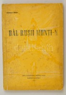Székely Dénes: Bál Ruşii Munţi-n. Táncjáték Egy Képben. Marosvásárhely, 1968, Népi Alkotások Megyei Háza. Foltos Papírkö - Sin Clasificación