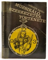 Horváth Árpád: Muzsikáló Szerkezetek Története - A Harangjátéktól A Fénytelefonig. Bp., 1967. Táncsics Kiadó, Kiadói Vás - Unclassified