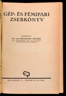 Dr. Gróf Hugonnay Kálmán: Gép- és Fémipari Zsebkönyv. Bp., 1938. Ny.n. 417p. Egészvászon Kötésben, Jó  állapotban, Sok R - Ohne Zuordnung