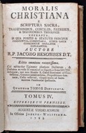 Besombes, Jacques: Moralis Christiana E Scriptura Sacra Traditionibus Conciliis Patribus Et Insignioribus Tehologis Exce - Sin Clasificación