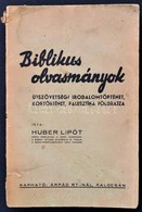 Huber Lipót: Biblikus Olvasmányok. Újszövetségi Irodalomtörténet, Kortörténet, Palesztina Földrajza. Kalocsa, 1943, Árpá - Unclassified