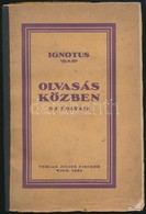 Ignotus: Olvasás Közben. (Uj Folyam) Wien, 1922, Verlag Julius Fischer. Kiadói, Gerincén Megerősített Papír Kötésben. - Unclassified