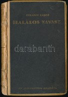 Zilahy Lajos: Halálos Tavasz. Bp.,1922, Athenaeum, 160 P. Első Kiadás. Kiadói Kartonált Papírkötésben, Kiss Valdemár-köt - Unclassified