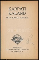 Krúdy Gyula: Kárpáti Kaland. Bp.,(1912),Eke,(Világosság Nyomda) 30+1 P. Átkötött Egészvászon-kötés, A Könyvtest A Címlap - Zonder Classificatie