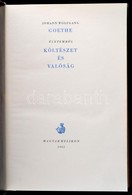 Goethe, Johann Wolfgang: Költészet és Valóság. 1965, Magyar Helikon. Kiadói Egészbőr Kötés, Kiadói Műanyag Védőborítóval - Zonder Classificatie