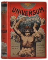 1907 Dr. Hankó Vilmos (szerk.): Universum III. Évkönyv A Család és Az Ifjúság Számára. Szerk.: Dr. Hankó Vilmos. Budapes - Sin Clasificación