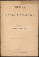 Poétika és Poétikai Olvasókönyv. Szerk.: Riedl Frigyes. Bp.,1904, Lampel R. (Wodianer F. és Fiai.), 242+2 P. Ötödik Kiad - Zonder Classificatie
