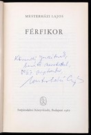 Mesterházi Lajos: Férfikor. DEDIKÁLT! Bp., 1967, Szépirodalmi Könyvkiadó. Kiadói, Kissé Foltos Egészvászon Kötés, Egyébk - Unclassified