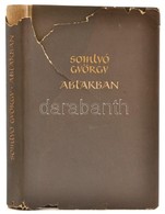 Somlyó György: Ablakban. DEDIKÁLT! Bp., 1956, Magvető. Kiadói Félvászon Papírkötés, Sérült Papírborítóval, Egyébként Jó  - Unclassified