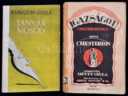 2 Könyv: G. K Chesterton: Igazságot! (Orthodoxy) Bp., é.n. Szent István. + Kunszery Gyula. Fanyar Mosoly. Bp., 1947. Sze - Unclassified