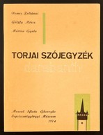 Nemes Zoltánné-Gálffy Mózes-Márton Gyula: Torjai Szójegyzék. Sepsiszentgyörgy, 1974, Sepsiszentgyörgyi Megyei Múzeum. Ki - Unclassified