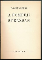 Faludy György: A Pompeji Strázsán. Bp.,1938, Officina. Első Kiadás. Átkötött Egészvászon-kötés, Jó állapotban. - Unclassified