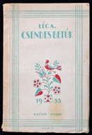 Léc András: Csendes Betűk. Bp., 1935, Kultur,(Radó István-ny.), 32 P. Kiadói Illusztrált Papírkötés. - Unclassified