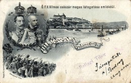 T3/T4 1899 Budapest, Őfelsége II. Vilmos Császár Magas Látogatása Emlékéül, Ferenc József, Koppe A.L. Nyomdája Litho (ki - Unclassified