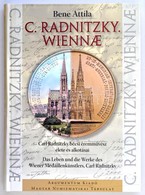 Bene Attila: C. Radnitzky. Wiennae - Carl Radnitzky Bécsi éremművész élete és Alkotásai. Budapest, Magyar Numizmatikai T - Unclassified