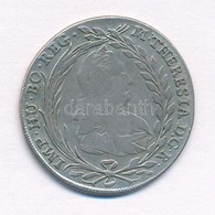 Ausztria 1778VC-S 20kr Ag 'Mária Terézia' Hall (6,45g) T:2-,3 
Austria 1778VS-S 20 Kreuzer Ag 'Maria Theresia' Hall (6,4 - Non Classés