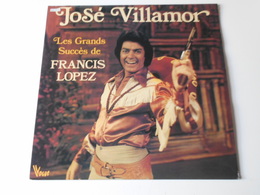 Disque 33 Tours Les Grands Succès De FRANCIS LOPEZ Par JOSE VILLAMOR - Dédicacé - Opera / Operette