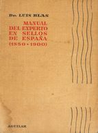 1960. MANUAL DEL EXPERTO EN SELLOS DE ESPAÑA (1850-1900). Dr. Luis Blas. Edición Aguilar. Valencia, 1960. (manchas De Hu - Altri & Non Classificati