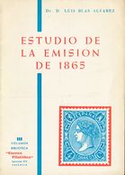 (1962ca). ESTUDIO DE LA EMISION DE 1865. Dr. Luis Blas Alvarez. III Volumen De La Biblioteca "Correo Filatélico". Valenc - Andere & Zonder Classificatie