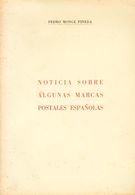 1973. NOTICIA SOBRE ALGUNAS MARCAS POSTALES ESPAÑOLAS. Pedro Monge Pineda. Edición Homenaje Comisión Organizadora Del I  - Andere & Zonder Classificatie