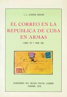 1975. EL CORREO EN LA REPUBLICA DE CUBA EN ARMAS (1868-78 Y 1895-98). J.L. Guerra Aguiar. Cuadernos Del Museo Postal Cub - Andere & Zonder Classificatie