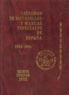 1982. CATALOGO DE MATASELLOS Y MARCAS ESPECIALES DE ESPAÑA 1888-1981. José María Gomis Seguí. Edición Valencia Filatélic - Otros & Sin Clasificación