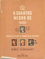 1984. 6 CUARTOS NEGRO DE 1850 MATASELLOS SOBRE EL PRIMER SELLO DE ESPAÑA. Jorge Guinovart. Edición Casa Del Sello. Madri - Andere & Zonder Classificatie