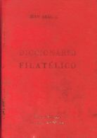 1987. DICCIONARIO FILATELICO. Joan Abadal. Ediciones Fausí. Barcelona, 1987. - Autres & Non Classés