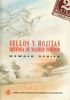 1991. SELLOS Y HOJITAS DE DEFENSA DE MADRID 1938-39. Oswald Schier. Edición Dirección General De Correos Y Telégrafos. M - Andere & Zonder Classificatie