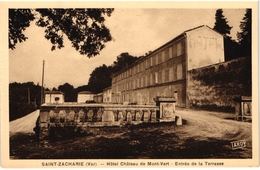 CPA  83  SAINT ZACHARIE - VUE SUR L ENTREE DE LA TERRASSE DE L HOTEL CHATEAU DE MONT VERT - Saint-Zacharie