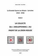 La Collecte Du Kreuzpfennig Au Profit De La Croix-Rouge - Alsace Lorraine - 1914 1918 - Rotes Kreuz 1. WK - Philatélie Et Histoire Postale