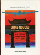 Collot Et Cornu, Ligne Noguès, Histoire Aéro-Philatélique (Air Orient, Air France) 1911-1941 Ed. B. Sinais, Oct. 1992, T - Andere & Zonder Classificatie