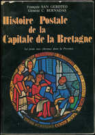 F. San Geroteo, C. Bernadas, Histoire Postale De La Capitale De La Bretagne, La Poste Aux Chevaux Ed. 1979 Dédicacée Par - Sonstige & Ohne Zuordnung